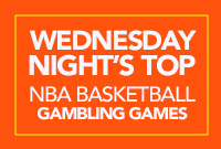 Wednesday-Nights-top-NBA-Basketball-Gambling-Games
