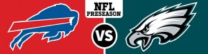 Buffalo Bills visit the Philadelphia Eagles on Thursday, 17th August