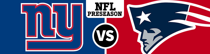 New York Giants vs. New England Patriots Preseason Week 4 Betting - Thursday, 31st August