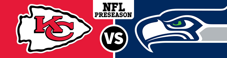 Seattle Seahawks vs. Kansas City Chiefs Preseason Betting - Friday, 25th August