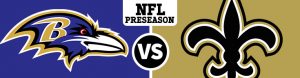 Baltimore Ravens vs. New Orleans Saints offshore betting preseason