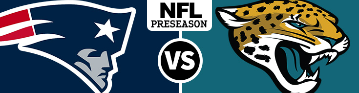 New England Patriots vs. Jacksonville Jaguars NFL Preseason Week 1 Odds Preview