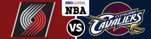 Cleveland Cavaliers against the Portland Trailblazers Odds and preview