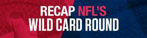 Recap NFL’s Wild Card Weekend Betting