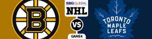 Boston Bruins vs. Toronto Maple Leafs Game 4 betting analysis, odds and picks