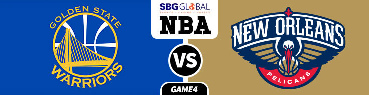 Golden State Warriors vs. New Orleans Pelicans Game 4 Updated odds, picks and analysis