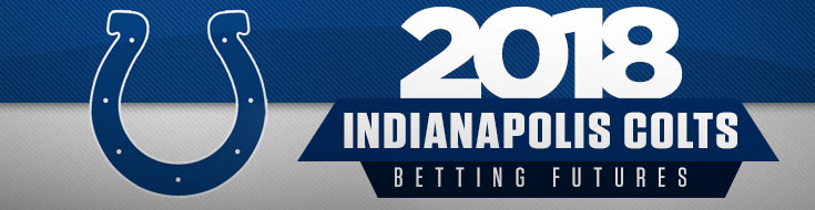 Indianapolis Colts 2018 Futures Betting Odds Pick