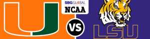 Miami Hurricanes vs. LSU Tigers September 2nd