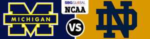 Michigan Wolverines vs. Notre Dame Fighting Irish College Football Betting