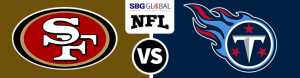 San Francisco 49ers vs Houston Texans August 18 NFL Betting
