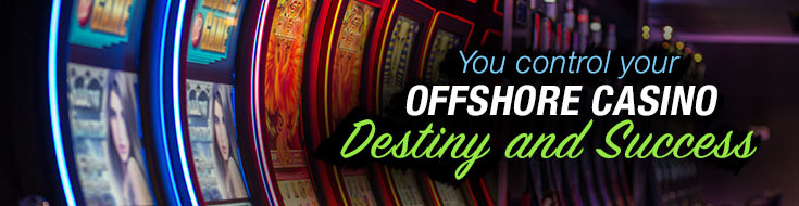 You Control Your Offshore Casino Destiny and Success