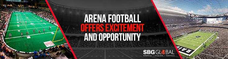 Arena Football Offers Excitement and Opportunity