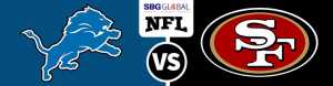 Detroit Lions vs. San Francisco 49ers