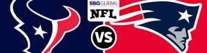 Houston Texans vs. New England Patriots