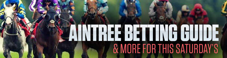 Aintree Betting Guide & More For this Saturday’s Racebook Lineup