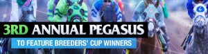 3rd Annual Pegasus to Feature Breeders’ Cup Winners