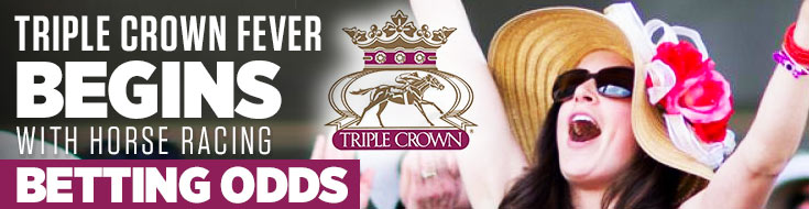 Triple Crown Fever Begins with Horse Racing Betting Odds