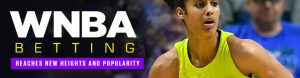 WNBA Betting Reaches New Heights and Popularity