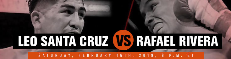 Leo Santa Cruz vs. Rafael Rivera