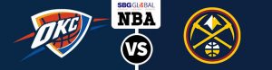 Oklahoma City Thunder vs. Denver Nuggets Latest Odds and Picks