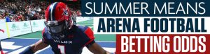 Summer Means Arena Football Betting Odds at SBG