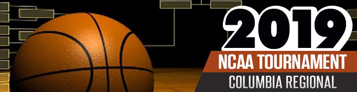 2019 NCAA Tournament Columbia Regional Betting Odds and Predictions