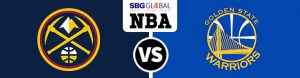 Denver Nuggets vs. Golden State Warriors