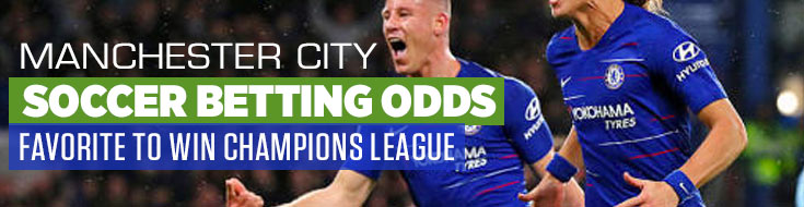 Manchester City Soccer Betting Odds Favorite to win Champions League