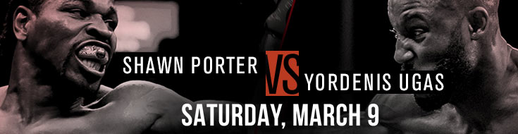 Shawn Porter vs. Yordenis Ugas