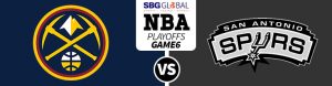 Denver Nuggets vs. San Antonio Spurs Game 6
