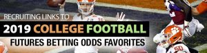 Recruiting Links to 2019 College Football Futures Betting Odds Favorites