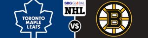 Toronto Maple Leafs vs. Boston Bruins