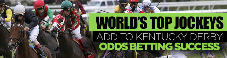 World’s Top Jockeys Add to Kentucky Derby Odds Betting Success