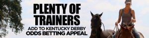 Plenty of Trainers Add to Kentucky Derby Odds Betting Appeal