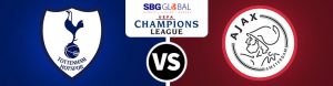 Tottenham UEFA Champions League Betting Odds Dog to Ajax