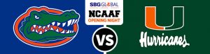 College Football Opening Night - Florida Gators vs. Miami Hurricanes