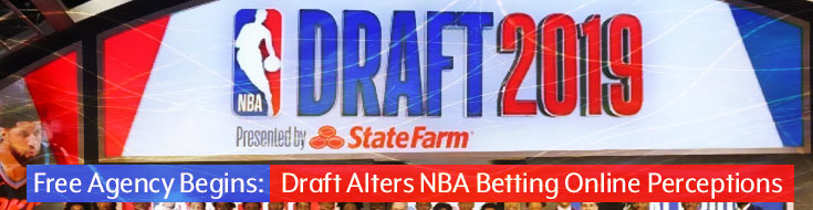 Free Agency Begins Draft Alters NBA Betting Online Perceptions