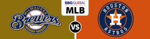 Milwaukee Brewers vs. Houston Astros