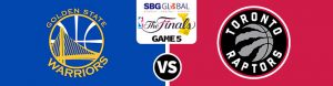 NBA Finals Game 5 Golden State Warriors vs. Toronto Raptors