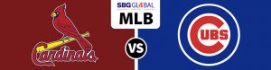 St Louis Cardinals vs. Chicago Cubs