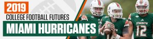 Betting on College Football 2019 Miami Hurricanes Futures