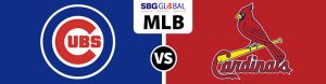 Chicago Cubs vs. St. Louis Cardinals
