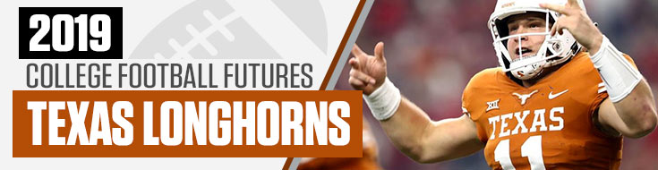 Texas Among the Trendiest 2019 NCAA Football Betting Picks