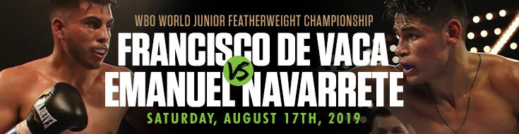 Francisco De Vaca vs. Emanuel Navarrete Boxing betting preview, odds and predictions