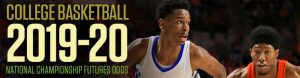 College Basketball 2019-20 National Championship Futures Odds