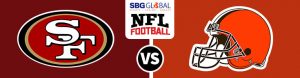 San Francisco 49ers vs. Cleveland Browns Football Betting odds