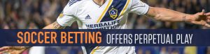 Soccer Betting Offers Perpetual Play