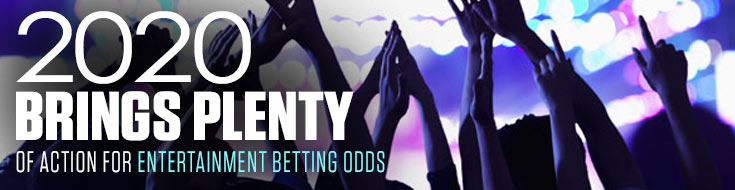 2020 Brings Plenty of Action for Entertainment Betting Odds