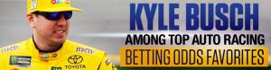 Kyle Busch Among Top Auto Racing Betting Odds Favorites