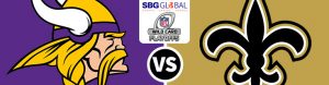 Minnesota Vikings vs. New Orleans Saints NFL WildCard Playoffs betting